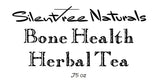 Bone Health Herbal Tea - .75 oz, 2 oz or 4 oz, Nutrient-rich, Bone and Connective Tissue Strengthening, Natural Products, Free Shipping