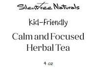 Kid-Friendly Calm and Focused Herbal Tea - .75, 2 or 4 oz, Calms and Supports Cognition, Attention, and Focus, Free Shipping