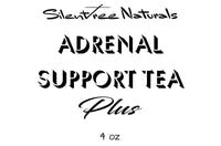 Adrenal Support Tea Plus - 1, 2 or 4 oz, Adaptogen, Adrenal Glands Stress & Fatigue Reducing, Adaptogen Herbs, Plus Rhodiola Rosea, Free Shipping