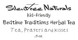 Kid-Friendly Bedtime Traditions Herbal Tea - Tea, Prayers and Kisses- .5, 2 or 3 oz, Relaxing, Soothes & Calms Nerves, Free Shipping